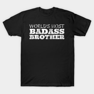 World's Most Badass Brother T-Shirt